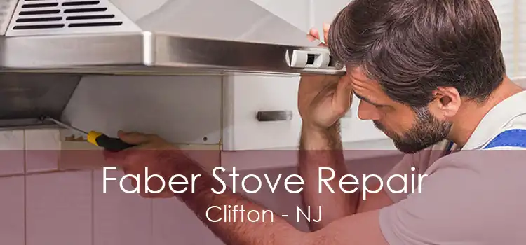 Faber Stove Repair Clifton - NJ