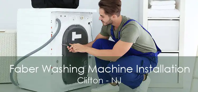 Faber Washing Machine Installation Clifton - NJ