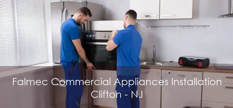 Falmec Commercial Appliances Installation Clifton - NJ