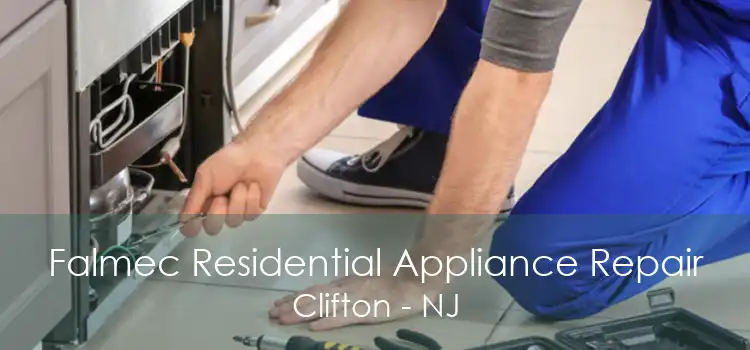 Falmec Residential Appliance Repair Clifton - NJ