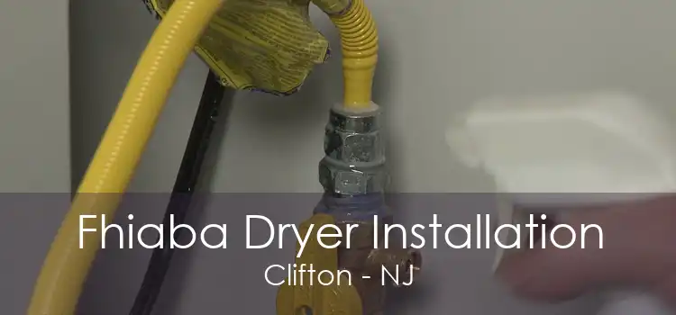 Fhiaba Dryer Installation Clifton - NJ