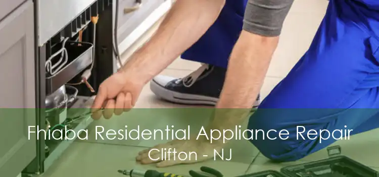 Fhiaba Residential Appliance Repair Clifton - NJ