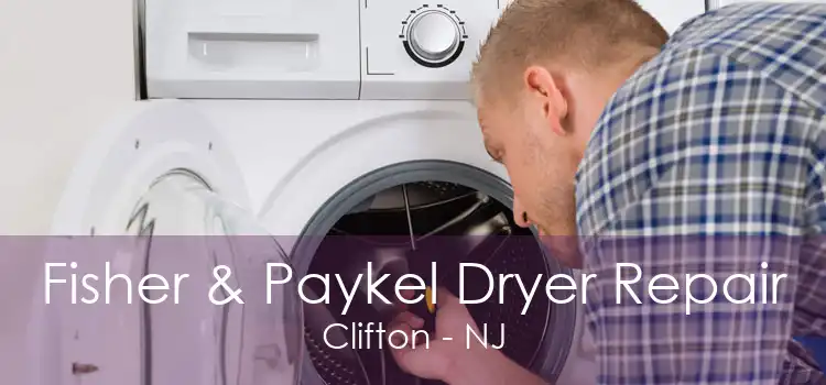 Fisher & Paykel Dryer Repair Clifton - NJ