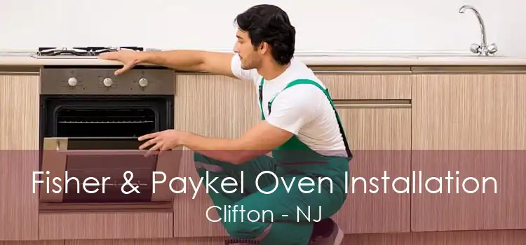 Fisher & Paykel Oven Installation Clifton - NJ