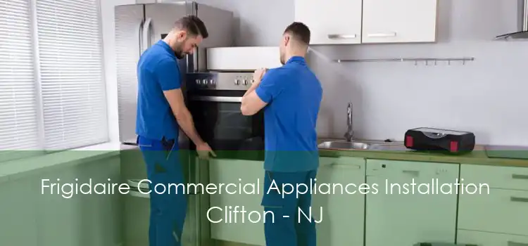 Frigidaire Commercial Appliances Installation Clifton - NJ