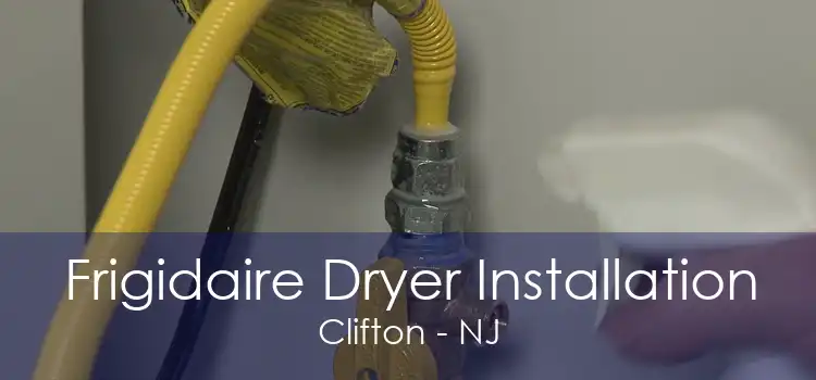 Frigidaire Dryer Installation Clifton - NJ