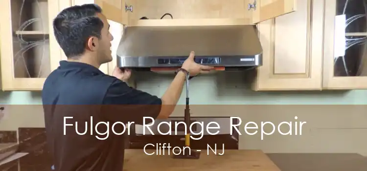 Fulgor Range Repair Clifton - NJ