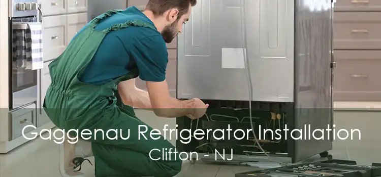 Gaggenau Refrigerator Installation Clifton - NJ