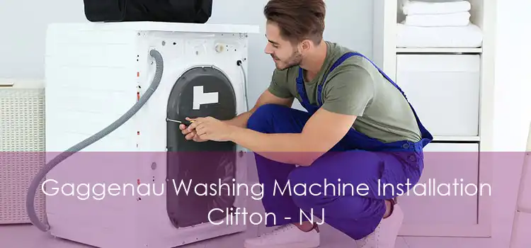 Gaggenau Washing Machine Installation Clifton - NJ