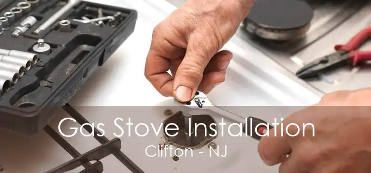 Gas Stove Installation Clifton - NJ