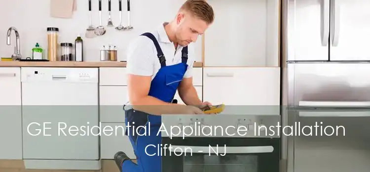 GE Residential Appliance Installation Clifton - NJ