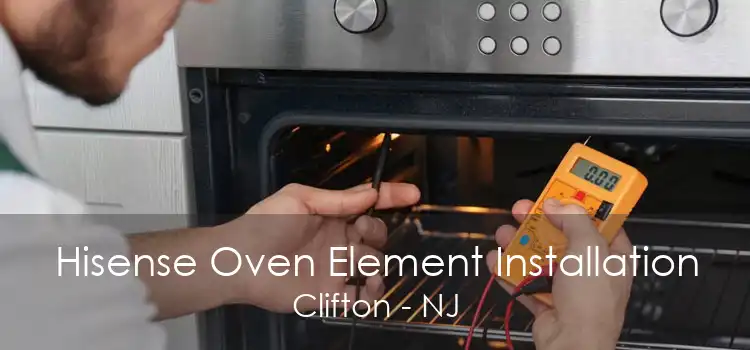 Hisense Oven Element Installation Clifton - NJ