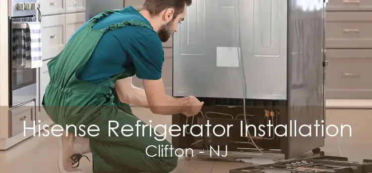 Hisense Refrigerator Installation Clifton - NJ