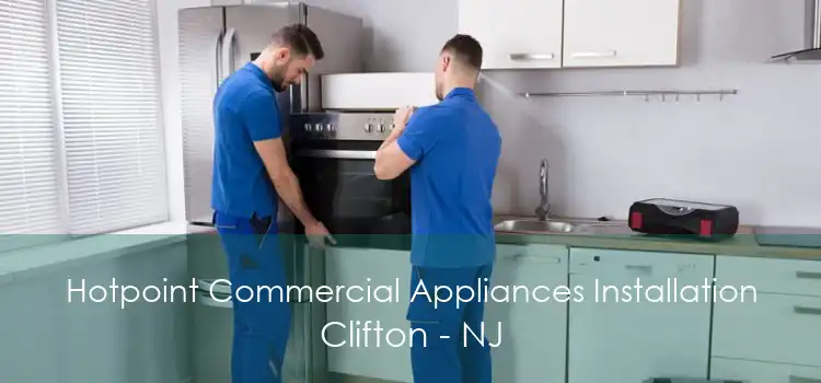 Hotpoint Commercial Appliances Installation Clifton - NJ