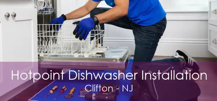 Hotpoint Dishwasher Installation Clifton - NJ