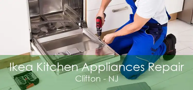 Ikea Kitchen Appliances Repair Clifton - NJ