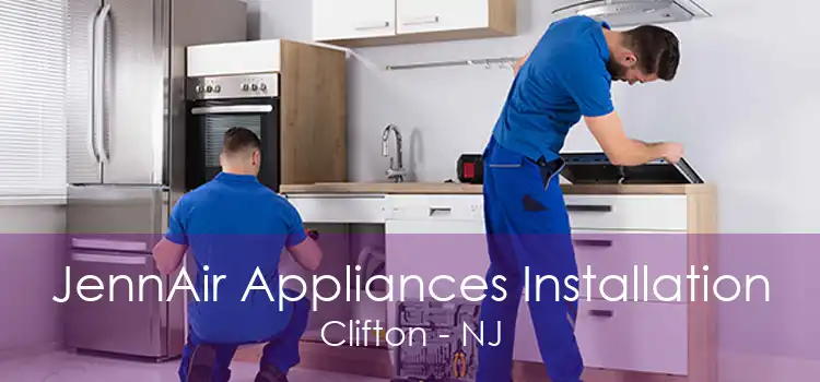 JennAir Appliances Installation Clifton - NJ