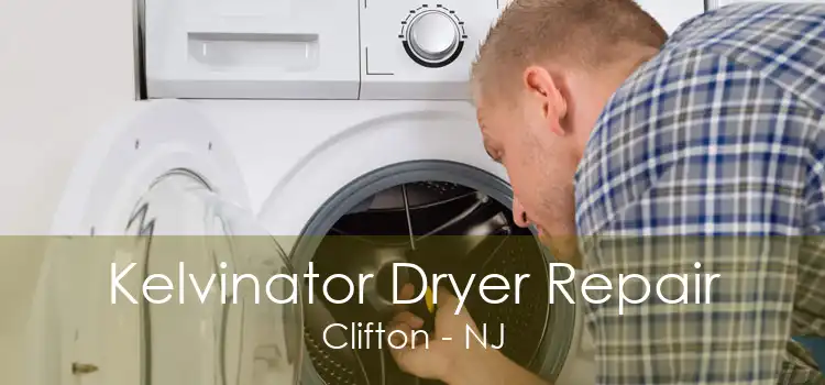 Kelvinator Dryer Repair Clifton - NJ