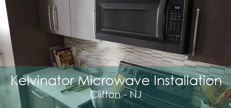 Kelvinator Microwave Installation Clifton - NJ