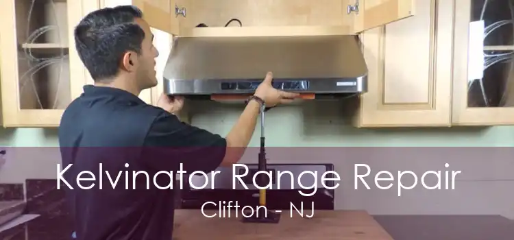 Kelvinator Range Repair Clifton - NJ