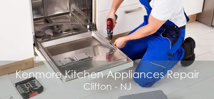 Kenmore Kitchen Appliances Repair Clifton - NJ