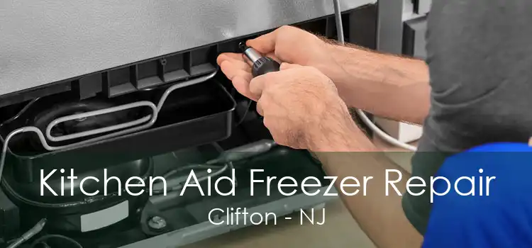 Kitchen Aid Freezer Repair Clifton - NJ