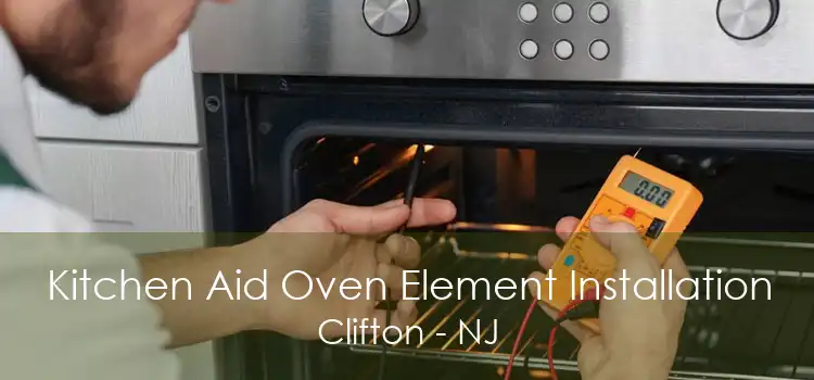 Kitchen Aid Oven Element Installation Clifton - NJ