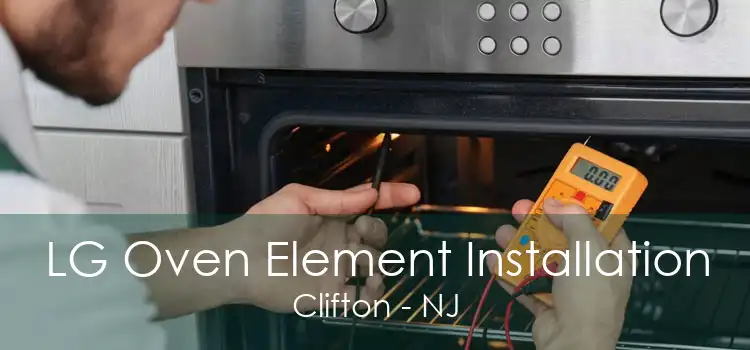 LG Oven Element Installation Clifton - NJ