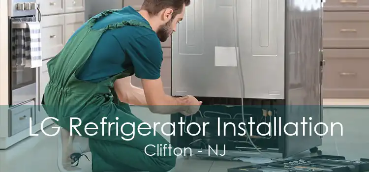 LG Refrigerator Installation Clifton - NJ