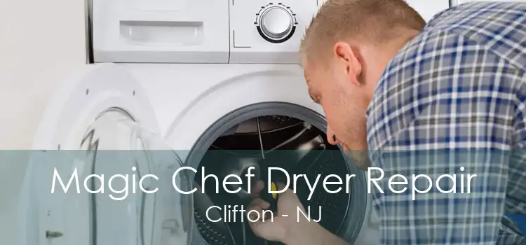 Magic Chef Dryer Repair Clifton - NJ