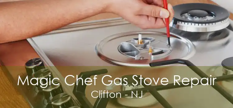 Magic Chef Gas Stove Repair Clifton - NJ