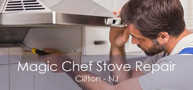 Magic Chef Stove Repair Clifton - NJ