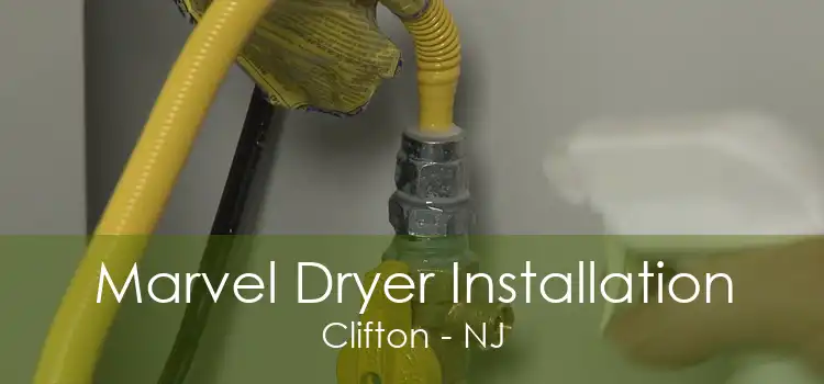 Marvel Dryer Installation Clifton - NJ