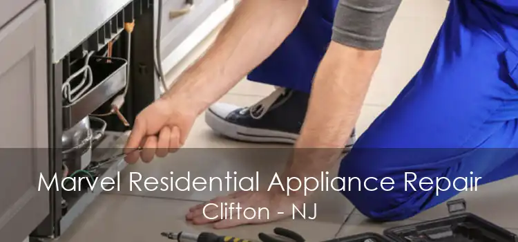 Marvel Residential Appliance Repair Clifton - NJ