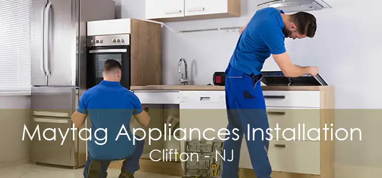 Maytag Appliances Installation Clifton - NJ