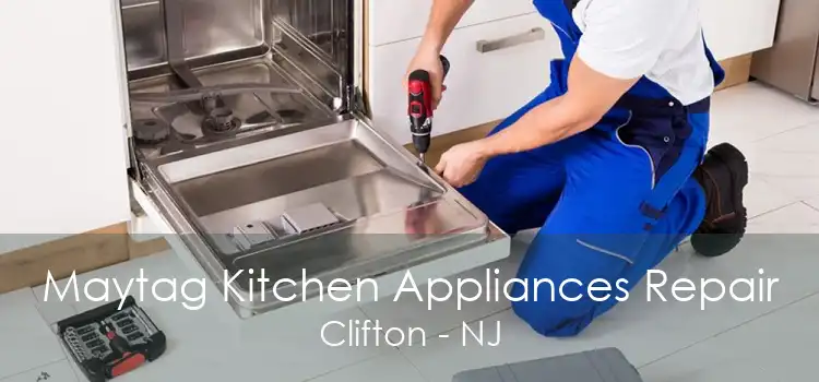 Maytag Kitchen Appliances Repair Clifton - NJ