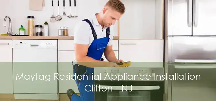 Maytag Residential Appliance Installation Clifton - NJ