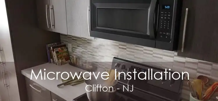 Microwave Installation Clifton - NJ