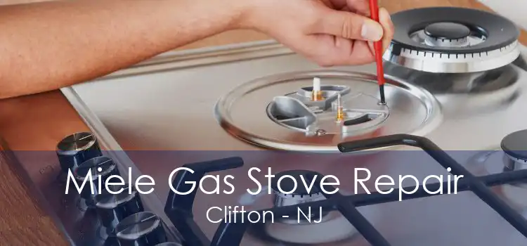 Miele Gas Stove Repair Clifton - NJ