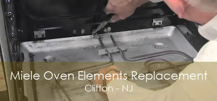 Miele Oven Elements Replacement Clifton - NJ