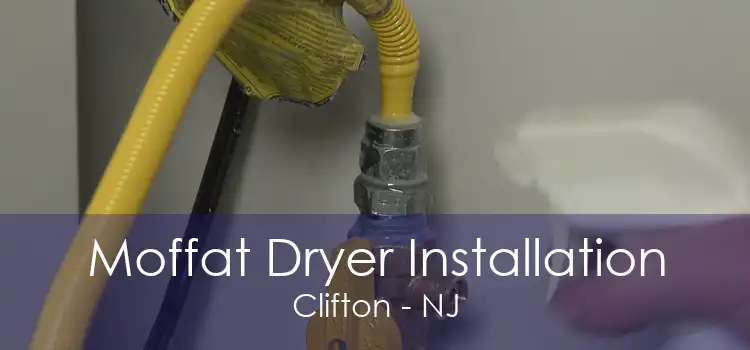 Moffat Dryer Installation Clifton - NJ