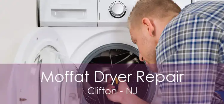 Moffat Dryer Repair Clifton - NJ