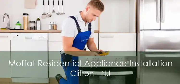 Moffat Residential Appliance Installation Clifton - NJ