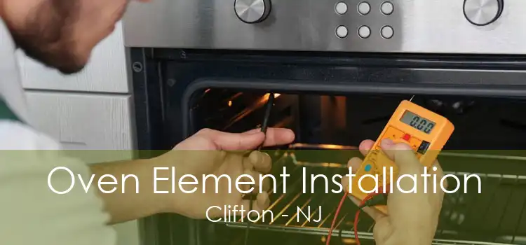 Oven Element Installation Clifton - NJ