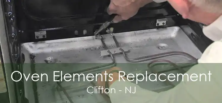 Oven Elements Replacement Clifton - NJ