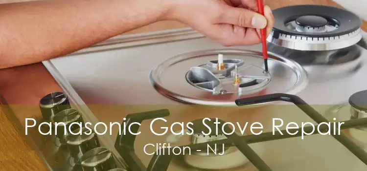 Panasonic Gas Stove Repair Clifton - NJ