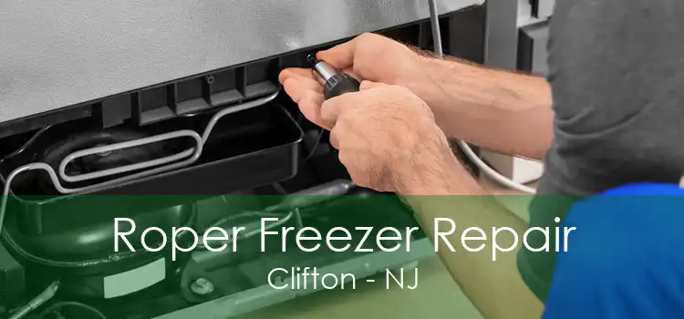 Roper Freezer Repair Clifton - NJ