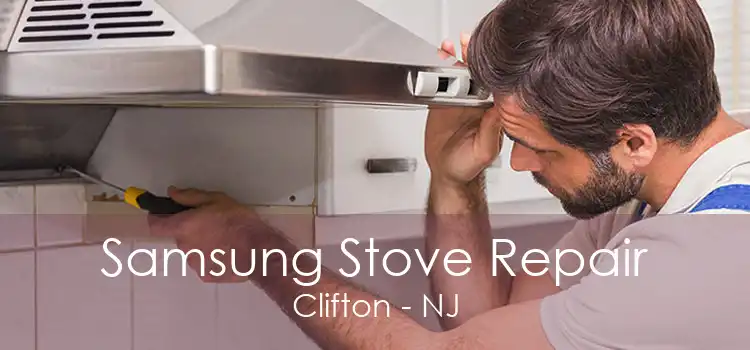 Samsung Stove Repair Clifton - NJ