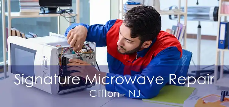 Signature Microwave Repair Clifton - NJ