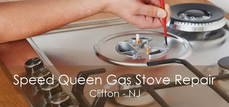 Speed Queen Gas Stove Repair Clifton - NJ